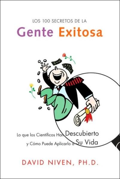 Cover for David Niven · Los 100 Secretos De La Gente Exitosa: Lo Que Los Cientificos Han Descubierto Y Como Puede Aplicarlo a Su Vida - 100 Secretos (Pocketbok) [Spanish edition] (2005)