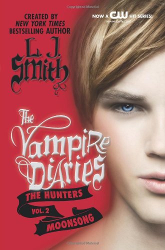 Cover for L. J. Smith · The Vampire Diaries: The Hunters: Moonsong - Vampire Diaries: The Hunters (Pocketbok) [Reprint edition] (2013)