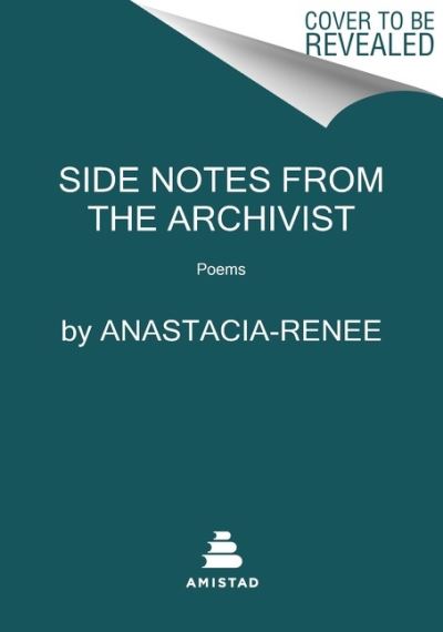 Cover for Anastacia-Renee · Side Notes from the Archivist: Poems (Paperback Book) (2023)