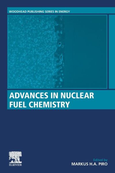 Cover for Advances in Nuclear Fuel Chemistry - Woodhead Publishing Series in Energy (Paperback Book) (2020)