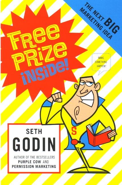 Cover for Seth Godin · Free Prize Inside: The Next Big Marketing Idea (Paperback Bog) (2006)