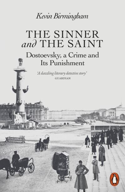 Cover for Kevin Birmingham · The Sinner and the Saint: Dostoevsky, a Crime and Its Punishment (Taschenbuch) (2022)