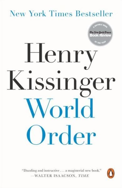 World Order - Henry Kissinger - Kirjat - Penguin Publishing Group - 9780143127710 - tiistai 1. syyskuuta 2015