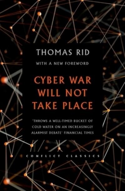 Cover for Thomas Rid · Cyber War Will Not Take Place (Paperback Book) (2017)