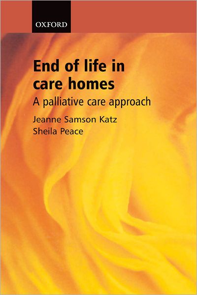 Cover for Katz · End of Life in Care Homes: A palliative care approach (Paperback Book) (2003)