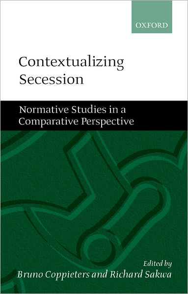 Cover for Coppieters · Contextualizing Secession: Normative Studies in Comparative Perspective (Hardcover Book) (2003)