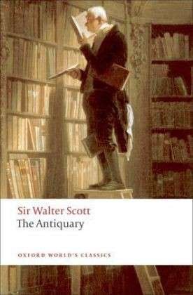 Cover for Walter Scott · The Antiquary - Oxford World's Classics (Paperback Book) (2009)