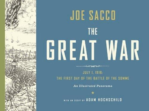 Cover for Joe Sacco · The Great War: The First Day of the Battle of the Somme (An Illustrated Panorama) (Gebundenes Buch) (2013)