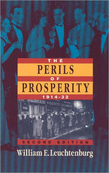 Cover for William E. Leuchtenburg · The Perils of Prosperity, 1914-1932 - Chicago History of American Civilization CHAC (Paperback Book) [Second edition] (1993)