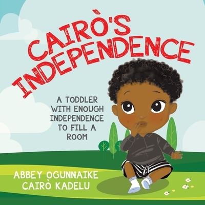 Cover for Abbey Ogunnaike · Cair's Independence (Paperback Book) (2022)