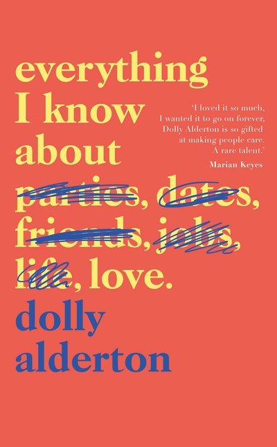 Everything I Know About Love - Alderton - Livros - Penguin Books Ltd - 9780241322710 - 1 de fevereiro de 2018