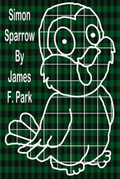 Cover for James F. Park · Simon Sparrow (Buch) (2017)