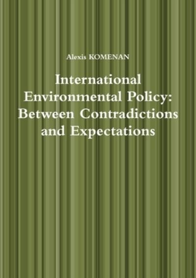 Cover for Alexis Komenan · International Environmental Policy (Book) (2019)