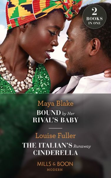 Cover for Maya Blake · Bound By Her Rival's Baby / The Italian's Runaway Cinderella: Bound by Her Rival's Baby (Ghana's Most Eligible Billionaires) / the Italian's Runaway Cinderella (Paperback Book) (2022)