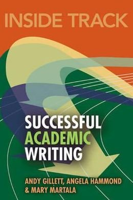 Inside Track to Successful Academic Writing - Andy Gillett - Böcker - Pearson Education Limited - 9780273721710 - 25 juni 2009