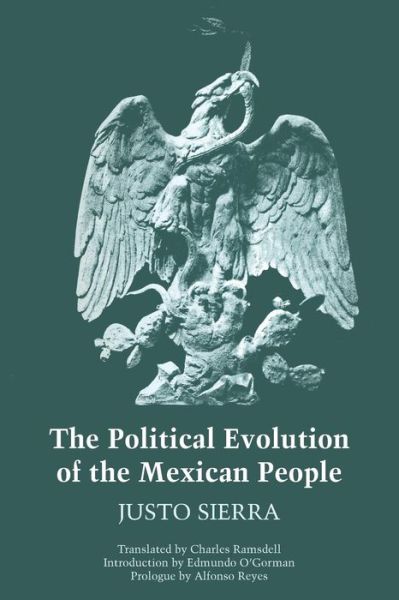 The Political Evolution of the Mexican People - Texas Pan American Series - Justo Sierra - Bøger - University of Texas Press - 9780292700710 - 1966