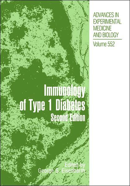 Cover for George S Eisenbarth · Type 1 Diabetes: Molecular, Cellular and Clinical Immunology - Advances in Experimental Medicine and Biology (Hardcover Book) [2nd 2004 edition] (2004)