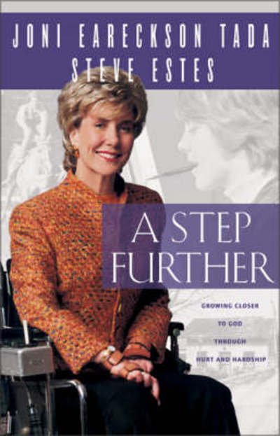 Cover for Joni Eareckson Tada · A Step Further: Growing Closer to God through Hurt and Hardship (Paperback Book) [Rev edition] (1980)