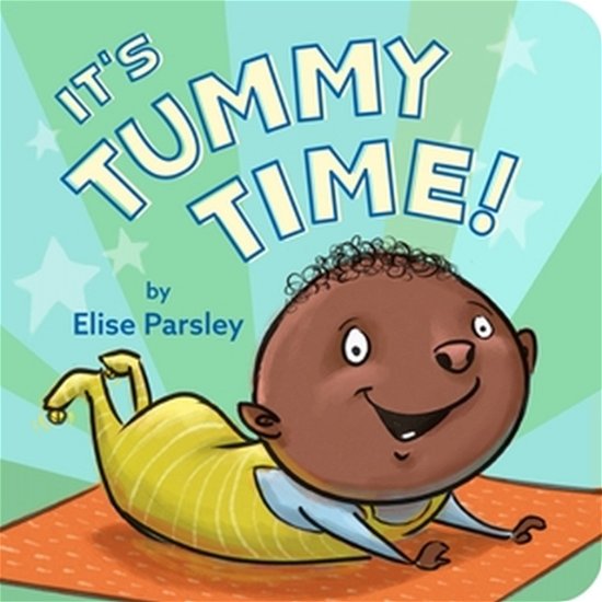 It's Tummy Time! - Elise Parsley - Bøger - Little, Brown & Company - 9780316394710 - April 6, 2023