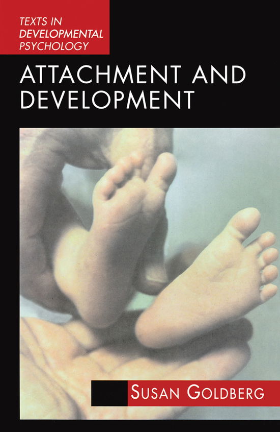 Attachment and Development - International Texts in Developmental Psychology - Susan Goldberg - Książki - Taylor & Francis Ltd - 9780340731710 - 28 kwietnia 2000