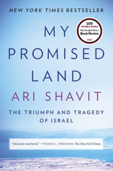 Cover for Ari Shavit · My Promised Land: The Triumph and Tragedy of Israel (Taschenbuch) (2015)