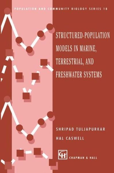 Cover for Michael Bruen · Structured-Population Models in Marine, Terrestrial, and Freshwater Systems - Population and Community Biology Series (Paperback Book) [Softcover reprint of the original 1st ed. 1997 edition] (1997)