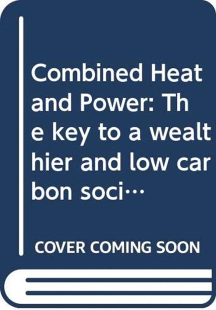 Cover for David Andrews · Combined Heat and Power: The key to a wealthier and low carbon society (Hardcover Book) (2023)