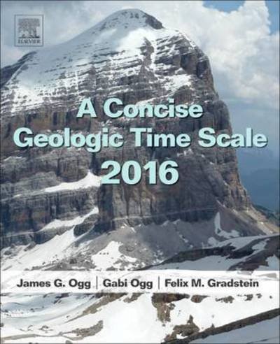 Cover for Ogg, J.G. (Purdue University, West Lafayette, Indiana, USA) · A Concise Geologic Time Scale: 2016 (Pocketbok) (2016)