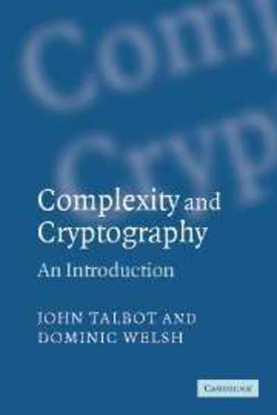 Cover for Talbot, John (University College London) · Complexity and Cryptography: An Introduction (Paperback Book) (2006)