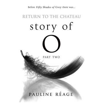 Cover for Pauline Reage · Story Of O Part Two: Return to the Chateau - Story of O (Paperback Bog) (1985)