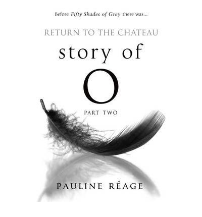 Cover for Pauline Reage · Story Of O Part Two: Return to the Chateau - Story of O (Paperback Book) (1985)
