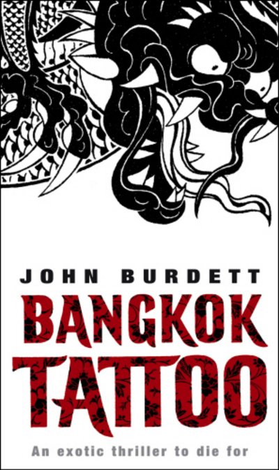 Bangkok Tattoo - John Burdett - Boeken - Transworld Publishers Ltd - 9780552154710 - 3 juli 2006