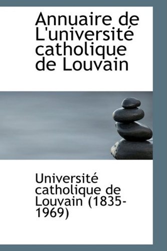 Cover for Uni Catholique De Louvain (1835-1969) · Annuaire De L'université Catholique De Louvain (Paperback Book) (2008)