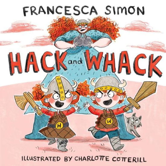 Cover for Francesca Simon · Hack and Whack (Hardcover bog) (2017)