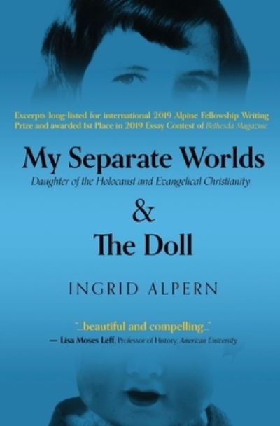 Cover for Ingrid Alpern · My Separate Worlds : Daughter of the Holocaust and Evangelical Christianity (Taschenbuch) (2020)