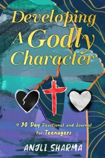 Cover for Anjli Sharma · Developing a Godly Character (Paperback Book) (2020)