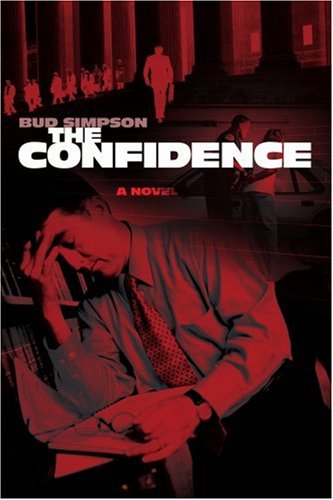 Cover for Bud Simpson · The Confidence: a Novel (Paperback Book) (2005)