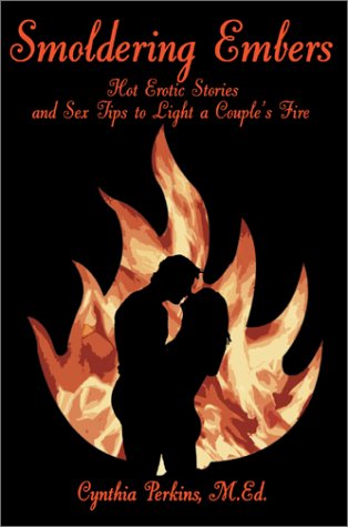 Cover for Cynthia Perkins · Smoldering Embers: Hot Erotic Stories and Sex Tips to Light a Couple's Fire (Hardcover Book) (2003)