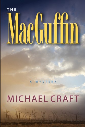 The Macguffin: a Mystery - Michael Craft - Books - Questover Press - 9780615499710 - July 17, 2011