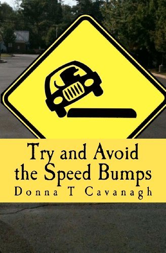 Cover for Donna T Cavanagh · Try and Avoid the Speed Bumps (Paperback Book) (2012)