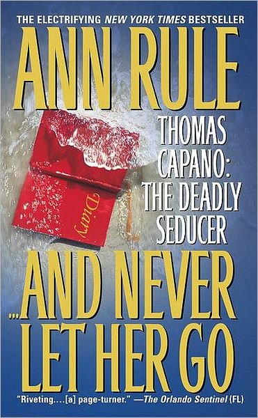 Cover for Ann Rule · And Never Let Her Go (Paperback Book) [Reprint edition] (2000)