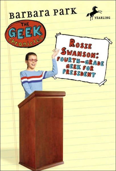 Cover for Barbara Park · Rosie Swanson: Fourth-grade Geek for President (Paperback Book) (1992)