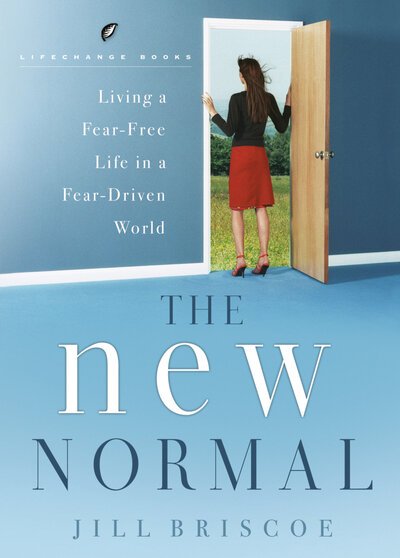 Cover for Jill Briscoe · The New Normal: Living a Fear-Free Life in a Fear-Driven World - LifeChange Books (Paperback Book) (2005)