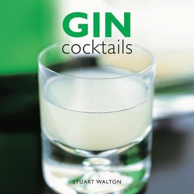 Cover for Stuart Walton · Gin Cocktails (Hardcover bog) (2017)