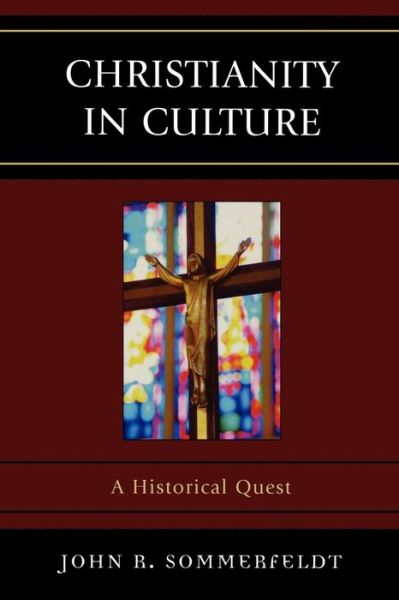 Cover for John R. Sommerfeldt · Christianity in Culture: A Historical Quest (Paperback Book) (2009)
