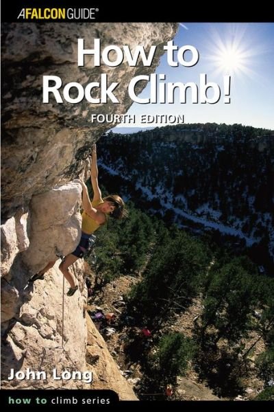 Cover for John Long · How to Rock Climb! (Pocketbok) [4th edition] (2003)