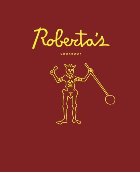 Cover for Carlo Mirarchi · Roberta's Cookbook (Hardcover Book) (2013)