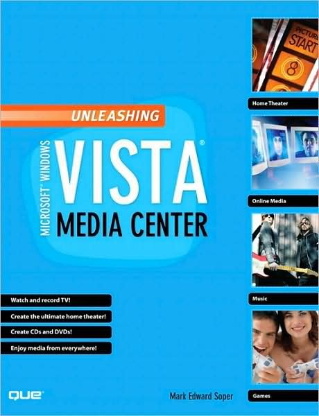 Unleashing Microsoft Windows Vista Media Center - Mark Soper - Boeken - Pearson Education (US) - 9780789736710 - 30 oktober 2008
