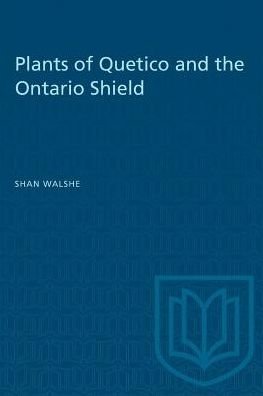 Cover for Shan Walshe · Plants of Quetico and the Ontario Shield - Heritage (Paperback Bog) (1980)