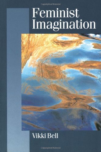 Cover for Vikki Bell · Feminist Imagination: Genealogies in Feminist Theory - Published in association with Theory, Culture &amp; Society (Taschenbuch) (1999)